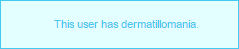 this user has dermatillomania