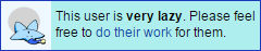 this user is very lazy please feel free to do their work for them