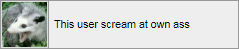 this user scream at own ass