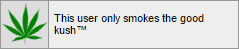 this user only smokes the good kush