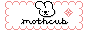 A website button that reads 'mothcub', with a blinking bunny's face at the top.