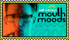 stamp with the text "mouth moods"