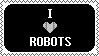 i love robots