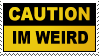 cautionimweirdstamp.png