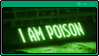 I am poison