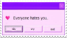 Everyone Hates You