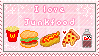 I Love Junk Food