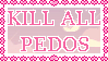 Kill All Pedos