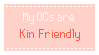 My OCs are Kin Friendly