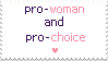 Pro-Woman and Pro-Choice