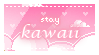 Stay Kawaii