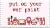Put on Your War Paint