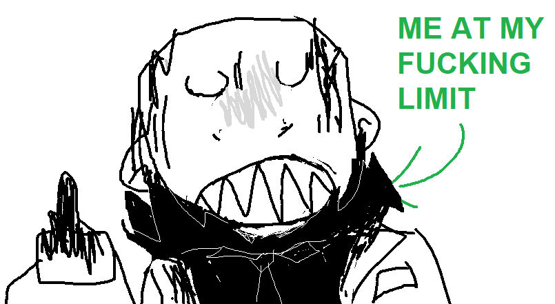 Apparently, the author nicknamed "Green", captioned "ME AT MY FUCKING LIMIT" and grimacing and flipping off the camera with an expression of incredulous rage. He is a partially burnt Elsen in a lab coat with black jaws at the base of his neck.