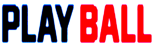 PLAY BALL