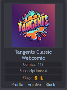 The icon and title of a comic called Tangents Classic Webcomic. It has 113 pages and 0 subscribers. It was flagged for mild sexual content, and mild use of swearing.