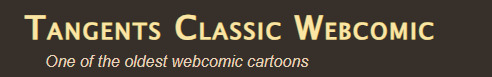 The header says 'Tangents Classic Webcomic.' The subheader says 'One of the oldest webcomic cartoons.'