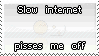 slow internet SUCKZ