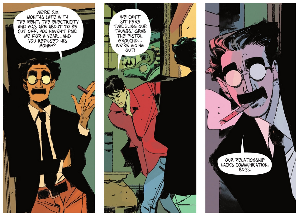 Three vertical rectangular comic panels going left to right. Panel 1: Groucho leans against the door frame. He is wearing reflective round glasses that cover his eyes, and he has a thick rectangular mustache. He is wearing a black suit and tie with brown pants. A cigar is held between the fingers of his left hand. He says, ‘We’re six months late with the rent, the electricity and gas are about to be cut off, you haven’t paid me for a year… and you refused his money?’ Panel 2: Dylan Dog, in his signature red shirt, pulls on his black jacket. He says, ‘We can’t sit here twiddling our thumbs!’ Grab the pistol, Groucho… We’re going out!’ Panel 3: Groucho, illuminated by purple light from outside, his cigar now lit and smoking, says ‘Our relationship lacks communication, boss.’