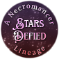 Stars Defied: A Necromancer Lineage - Link