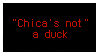 chica's not a duck who gives a fuck