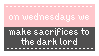 On Wednesdays we make sacrifices to the dark lord