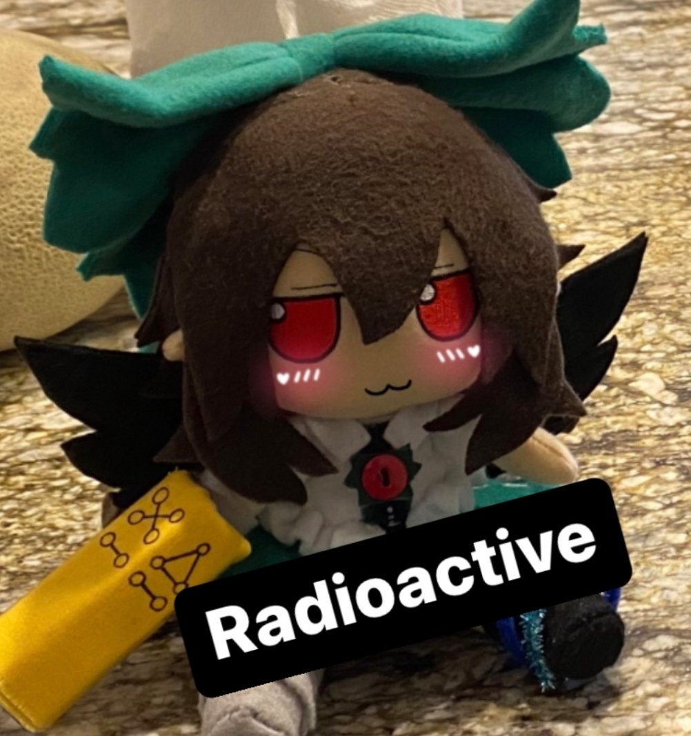 Utsuho Reiuji with text saying Radioactive