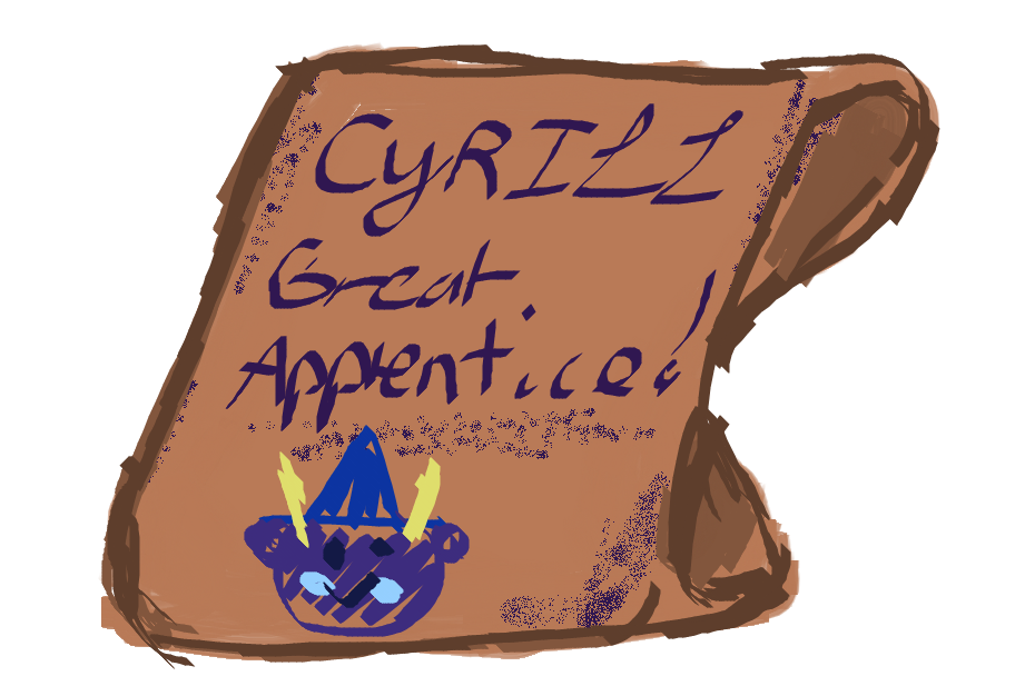 An image drawn in Microsoft Paint; a badly drawn image of a scroll with "Cyrill, Great Apprentice!" written on it. There is an accompanying picture of Cyrill, drawn with a similar amount of quality.