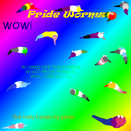 Fifteen Petz Pride Wormz of different sizes, randomly placed on top of diagonal rainbow gradient background with text Pride Wormz! Wow! Wormz off the string what pride parade will they go to. That really transes my gender.