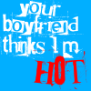 Your Boyfriend Thinks I'm Hot Icon