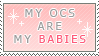 pink 'my oc's are my babies' stamp