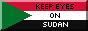 an 88x31 button with a coloured border that says 'keep eyes on Sudan'