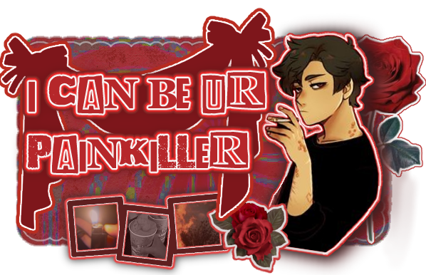 i can be ur painkiller!!