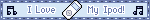 i%20love%20my%20ipod.gif