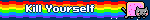 kill%20yourself.gif
