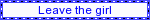 leave%20the%20girl.gif