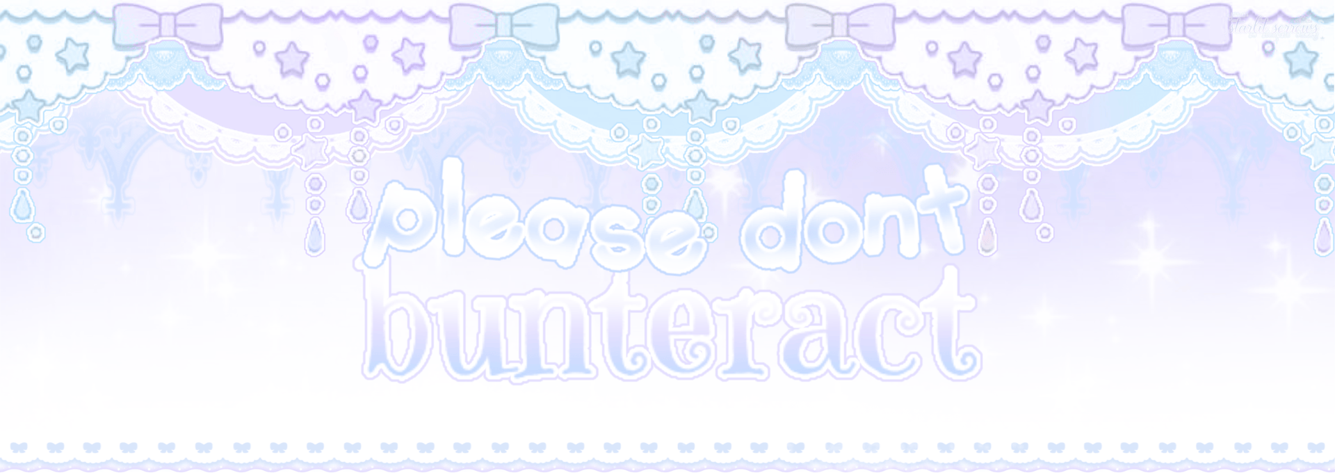 " please dont bunteract "