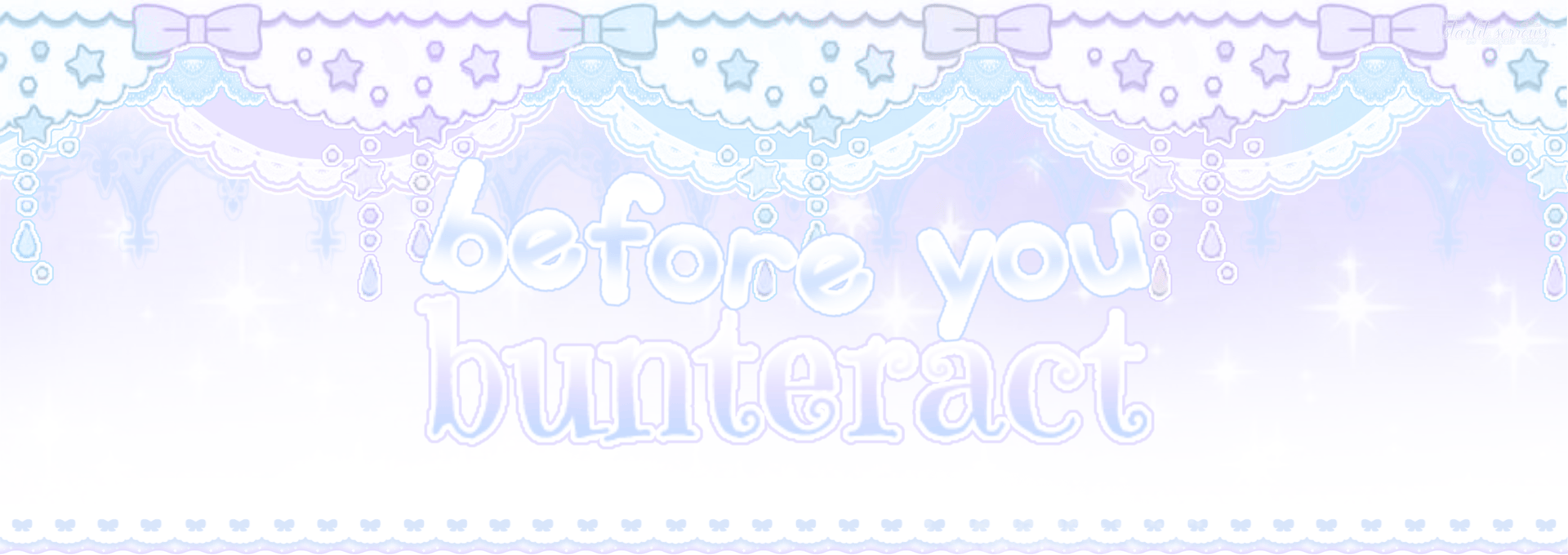 " before you bunteract "