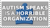 "autism speaks is a horrible organization" stamp