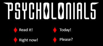 The title screen of Psycholonials, edited to encourage the viewer into reading it.