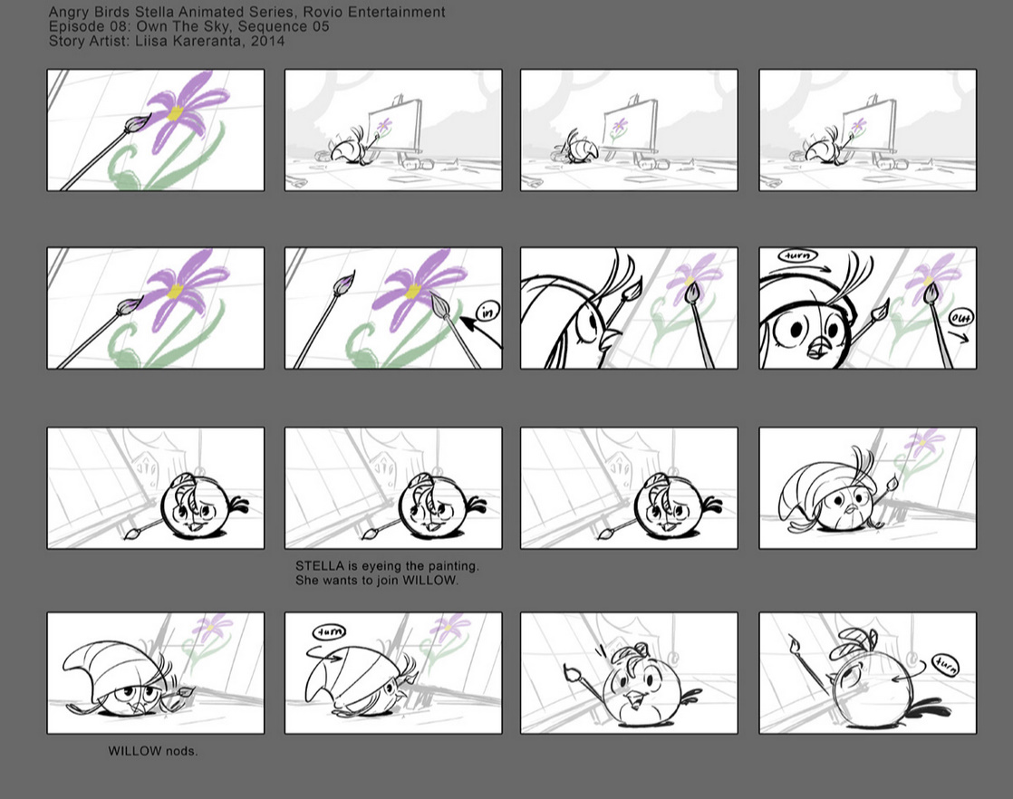 A storyboard of 'Own The Sky' from Angry Birds Stella Toons
-STELLA is eyeing the painting. She wants to join WILLOW.
-WILLOW nods.