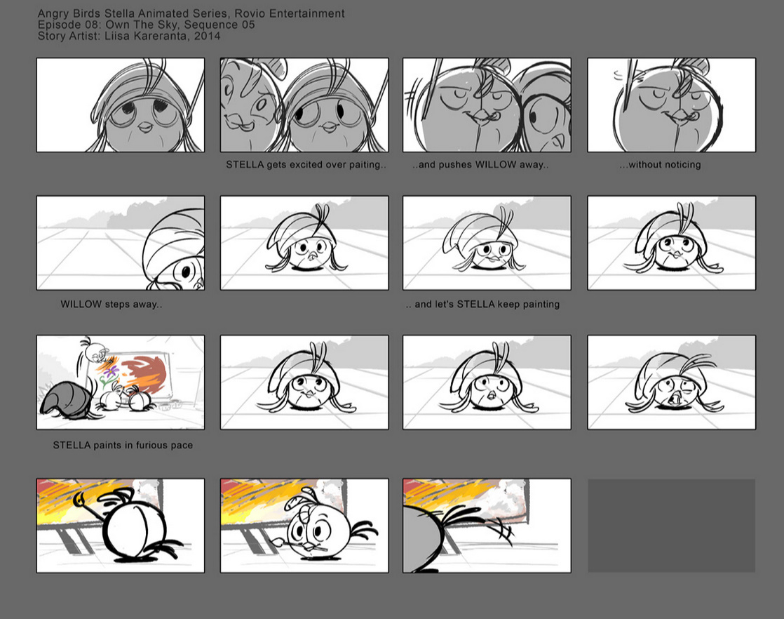A storyboard of 'Own The Sky' from Angry Birds Stella Toons
-STELLA gets excited over painting...
-..and pushes WILLOW away..
-...without noticing
-WILLOW steps away..
-..and lets STELLA keep painting
-STELLA paints in furious pace