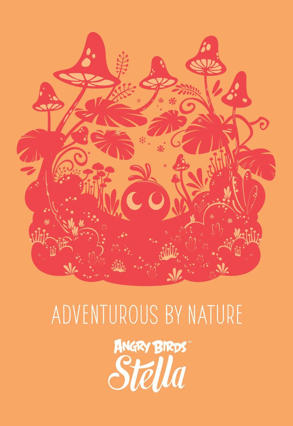 A poster with a limited colour pallete, mainly different shades of orange and red. Stella is standing in a field of mushrooms and ferns, with text below stating 'ADVENTUROUS BY NATURE' 