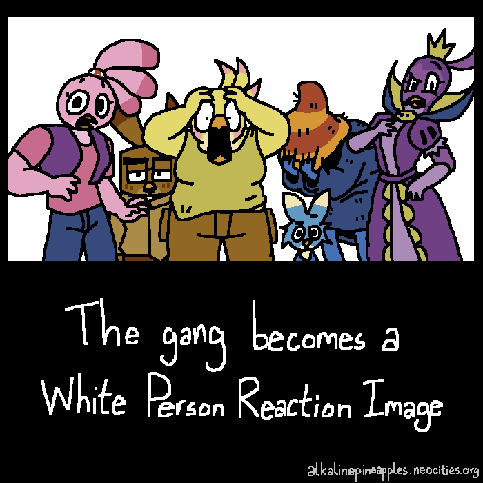 Stella, Dahlia, Poppy, Luca, Willow, and Gale looking at the screen in various shocked expressions. Below the drawing is text stating 'The gang becomes a White Person Reaction Image'
