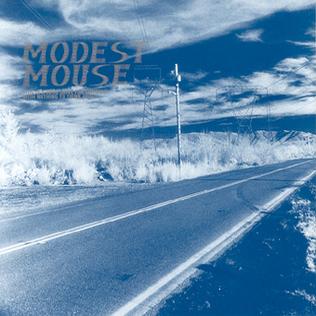 this is a long drive for someone with nothing to think about by modest mouse