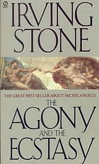 the agony and the ecstasy by irving stone the agony and the ecstasy by irving stone