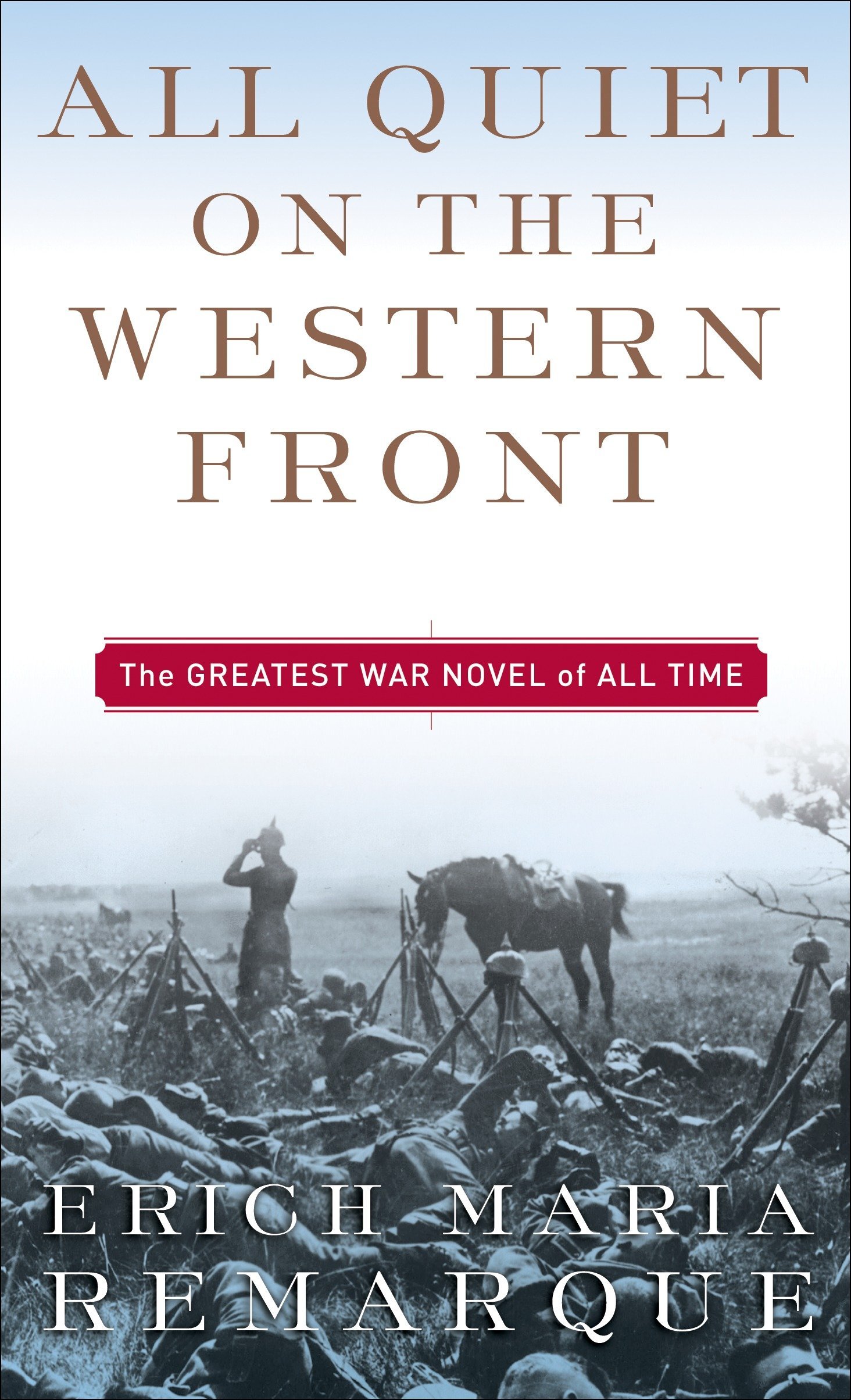 all quiet on the western front by erich maria remarque all quiet on the western front by erich maria remarque