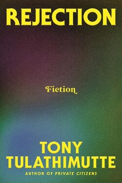 rejection by tony tulathimutte