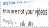 notyourvideos.png