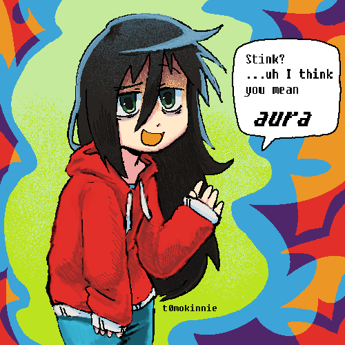 a drawing of tomoko saying Stink uh I think you mean aura