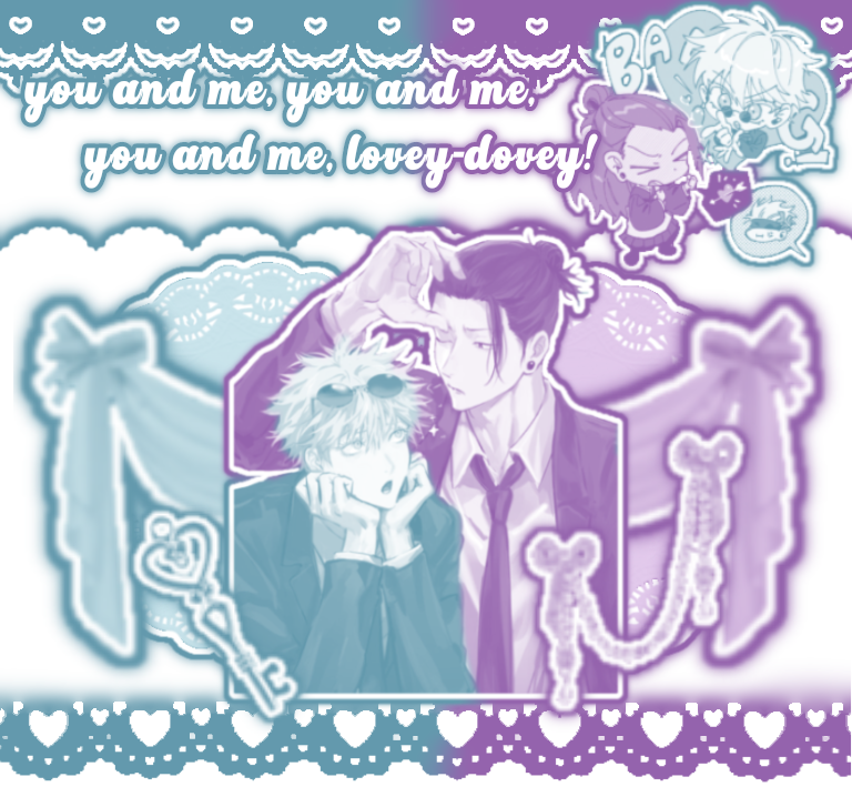 a picture of a jujutsu kaisen ship named "satosugu/satogeto" which is satoru gojo & suguru geto. there is a text saying "you and me, you and me, you and me, lovey-dovey!" song is therefore you and me by tadanoco.